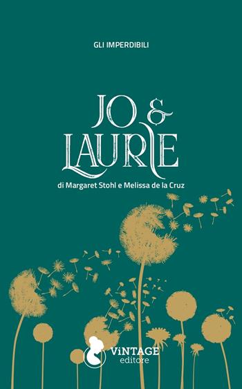 Jo & Laurie - Margaret Stohl, Melissa De la Cruz - Libro Vintage Editore 2022 | Libraccio.it