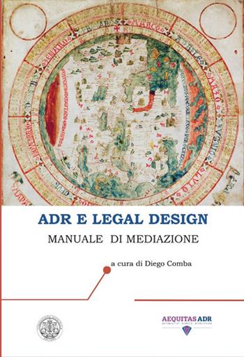 ADR e legal design. Manuale di mediazione - Diego Comba - Libro Formazione Giuridica 2023 | Libraccio.it