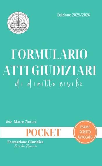Formulario atti giudiziari di diritto civile - Marco Zincani - Libro Formazione Giuridica 2025 | Libraccio.it