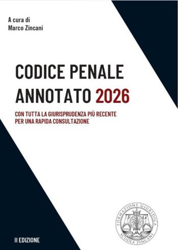 Codice penale annotato 2026 - Marco Zincani - Libro Formazione Giuridica 2026 | Libraccio.it