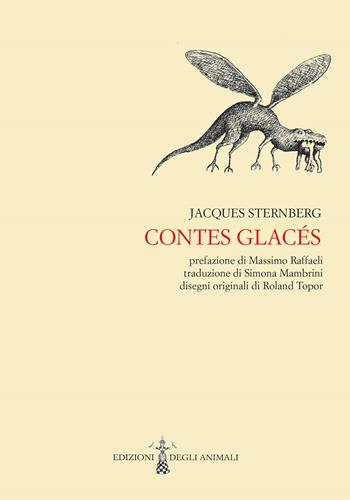 Contes glacés. Ediz. italiana - Sternberg Jacques - Libro Edizioni degli Animali 2025, Ossidiana | Libraccio.it