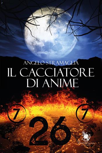 Il cacciatore di anime - Angelo Stramaglia - Libro Rosabianca 2021 | Libraccio.it