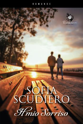 Il mio sorriso - Sofia Scudiero - Libro Rosabianca Edizioni 2023 | Libraccio.it