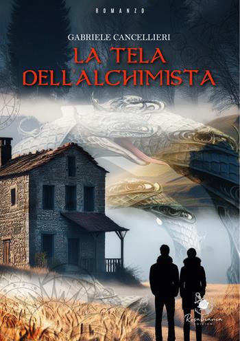 La tela dell'alchimista - Gabriele Cancellieri - Libro Rosabianca 2025 | Libraccio.it