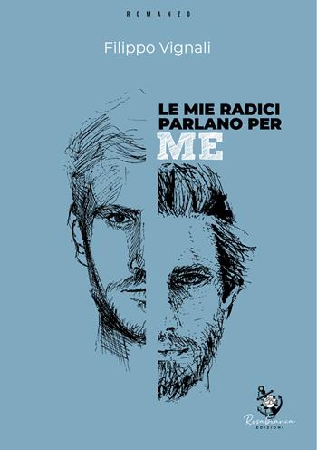 Le mie radici parlano per me - Filippo Vignali - Libro Rosabianca 2025 | Libraccio.it