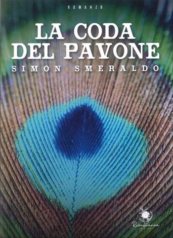 La coda del pavone - Simon Smeraldo - Libro Rosabianca 2025 | Libraccio.it