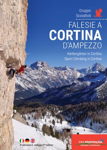 Falesie a Cortina d'Ampezzo. Scoiattoli di Cortina. Ediz. italiana, inglese, tedesca  - Libro Idea Montagna Edizioni 2021, Arrampicata | Libraccio.it