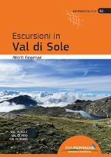 Escursioni in Val di Sole - Alberto Fangareggi - Libro Idea Montagna Edizioni 2023 | Libraccio.it