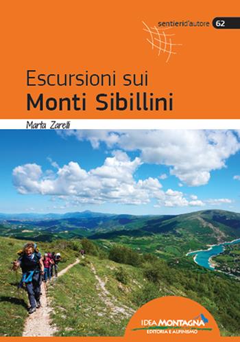 Escursione sui monti Sibillini - Marta Zarelli - Libro Idea Montagna Edizioni 2024 | Libraccio.it