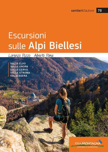 Escursioni sulle Alpi biellesi - Lorenzo Pozzo, Alberto Poma - Libro Idea Montagna Edizioni 2025, Sentieri d'autore | Libraccio.it
