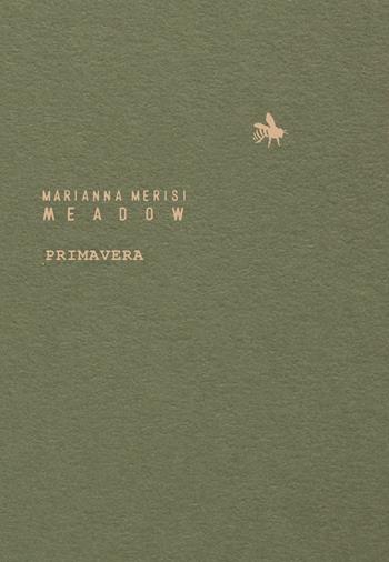 Meadow. Primavera. Taccuino botanico - Marianna Merisi - Libro Libreria della Natura 2023 | Libraccio.it