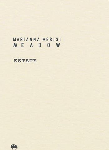 Meadow. Estate. Taccuino botanico - Marianna Merisi - Libro Libreria della Natura 2023 | Libraccio.it