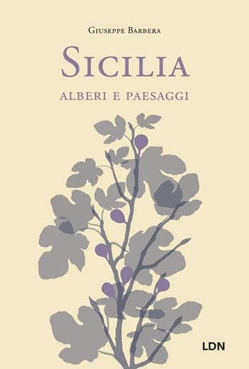 Sicilia, alberi e paesaggi - Giuseppe Barbera - Libro Libreria della Natura 2024 | Libraccio.it
