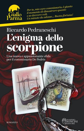 L'enigma dello scorpione - Riccardo Pedraneschi - Libro Massimo Soncini Editore 2021, GialloParma | Libraccio.it