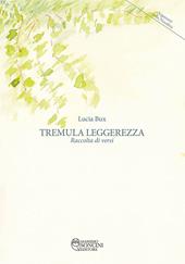 Tremula leggerezza. Raccolta di versi