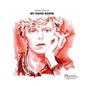 My David Bowie. Ediz. illustrata