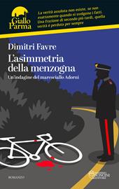 L'asimmetria della menzogna. Un'indagine del maresciallo Adorni