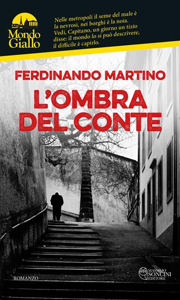 L'ombra del Conte - Ferdinando Martino - Libro Massimo Soncini Editore 2026, MondoGiallo | Libraccio.it