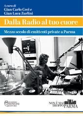 Dalla radio al tuo cuore. Mezzo secolo di emittenti private a Parma