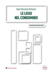 Le leggi nel condominio. Ediz. integrale