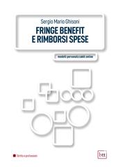 Fringe benefit e rimborsi spese. Ediz. integrale. Con modelli personalizzabili