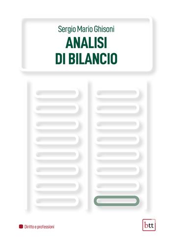 Analisi di bilancio - Sergio Mario Ghisoni - Libro BTT 2023 | Libraccio.it