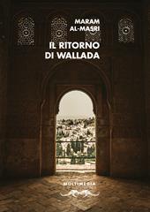 Il ritorno di Wallada. Ediz. multilingue