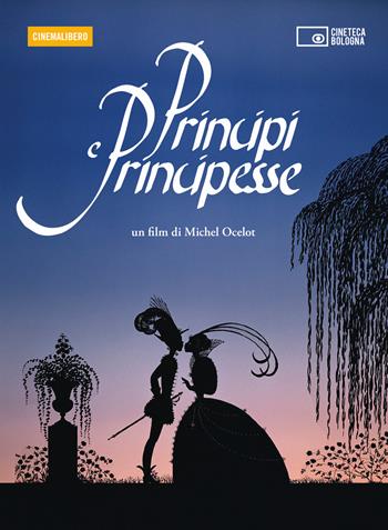 Principi e principesse. Un film di Michel Ocelot. DVD. Con Libro  - Libro Edizioni Cineteca di Bologna 2022, Cinemalibero | Libraccio.it