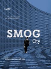 Smog city. Un film ritrovato nella Città degli angeli. Ediz. italiana e inglese