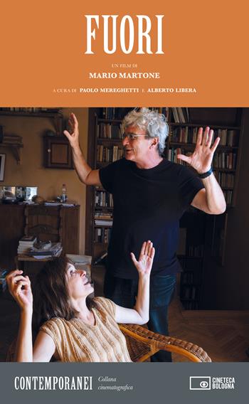 Fuori. Un film di Mario Martone  - Libro Edizioni Cineteca di Bologna 2025, Contemporanei | Libraccio.it