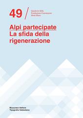 Alpi partecipate. La sfida della rigenerazione. Ediz. italiana e francese