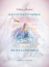 Racconti dall'invisibile-Récits de l'invisible. Ediz. bilingue. Con QR code per brani musicali