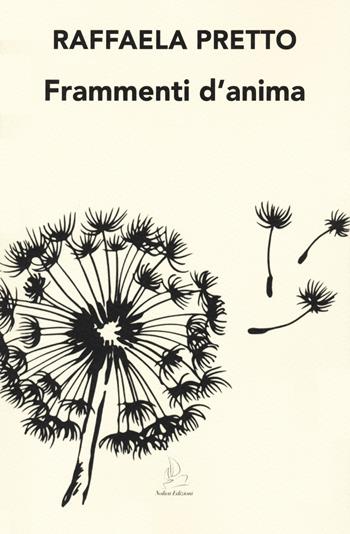 Frammenti d'anima - Raffaela Pretto - Libro Nolica Edizioni 2021, Parole | Libraccio.it