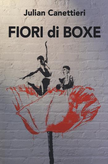 Fiori di boxe - Julian Canettieri - Libro Nolica Edizioni 2021, Pirandello | Libraccio.it