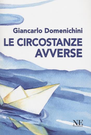 Le circostanze avverse - Giancarlo Domenichini - Libro Nolica Edizioni 2022, Pirandello | Libraccio.it