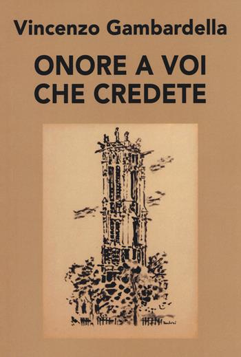 Onore a voi che credete - Vincenzo Gambardella - Libro Nolica Edizioni 2022, Pirandello | Libraccio.it