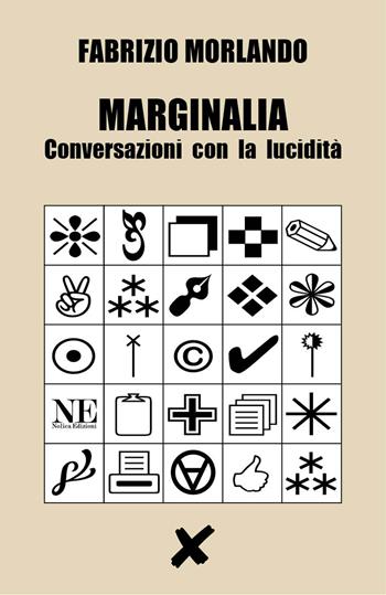 Marginalia. Conversazioni con la lucidità - Fabrizio Morlando - Libro Nolica Edizioni 2022, Parole | Libraccio.it