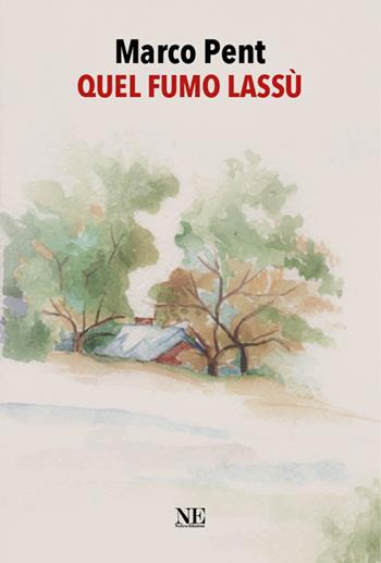 Quel fumo lassù - Marco Pent - Libro Nolica Edizioni 2023, Pirandello | Libraccio.it