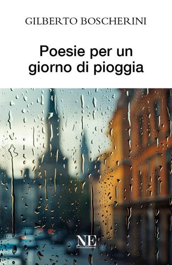 Poesie per un giorno di pioggia - Gilberto Boscherini - Libro Nolica Edizioni 2023, Parole | Libraccio.it