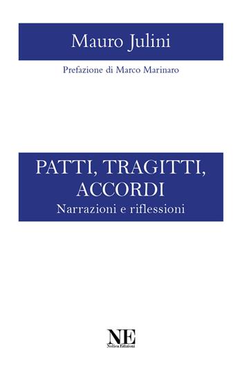 Patti, tragitti, accordi. Narrazioni e riflessioni - Mauro Julini - Libro Nolica Edizioni 2023, Approfondimenti | Libraccio.it