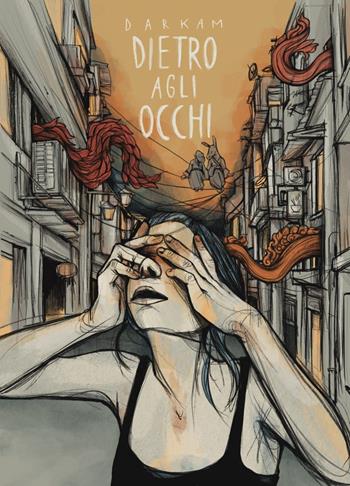 Dietro agli occhi - Darkam - Libro Eris 2022, Progetto Stigma | Libraccio.it