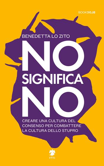 No significa no - Benedetta Lo Zito - Libro Eris 2022, BookBlock | Libraccio.it