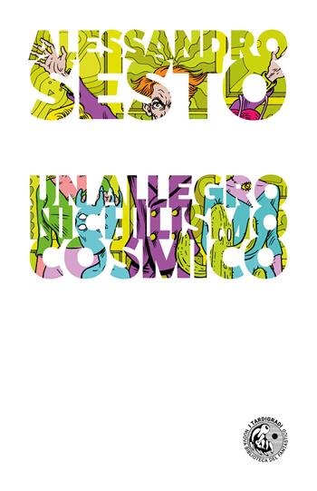 Un allegro nichilismo cosmico - Alessandro Sesto - Libro Eris 2022 | Libraccio.it
