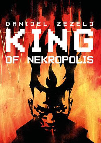 King of Nekropolis - Danijel Zezelj - Libro Eris 2023, Kina | Libraccio.it