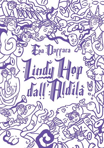 Lindy Hop dall'Aldilà - Eva Daffara - Libro Eris 2025, Kina | Libraccio.it