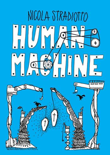 Human machine - Nicola Stradiotto - Libro Eris 2025 | Libraccio.it