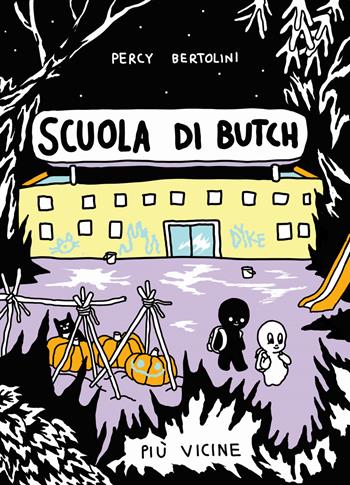 Scuola di Butch. Più vicine - Percy Bertolini - Libro Eris 2024 | Libraccio.it