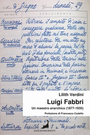 Luigi Fabbri. Un maestro anarchico (1877-1935) - Lilith Verdini - Libro Edizioni Malamente 2024 | Libraccio.it