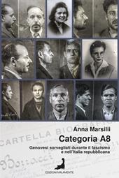 Categoria A8. Genovesi sorvegliati durante il fascismo e nell’Italia repubblicana