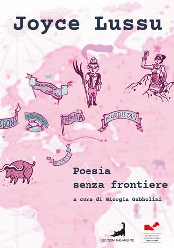 Poesia senza frontiere. Voci, lotte e mondi in traduzione - Joyce Lussu - Libro Edizioni Malamente 2026 | Libraccio.it